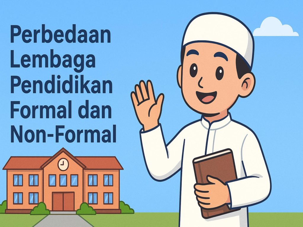 Lembaga Pendidikan Formal Non-Formal